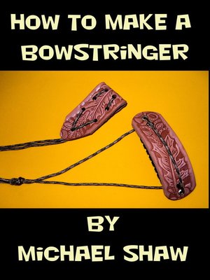 cover image of How to Make a Bowstringer